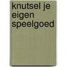 Knutsel je eigen speelgoed door V. Guillaume