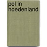 Pol in Hoedenland door Hansen