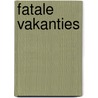 Fatale vakanties by Viitorio Giardino