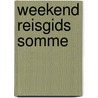 Weekend reisgids Somme door M. Destombes