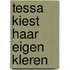 Tessa kiest haar eigen kleren