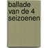 Ballade van de 4 seizoenen