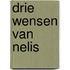 Drie wensen van nelis