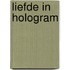 Liefde in hologram
