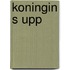 Koningin s upp