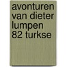 Avonturen van dieter lumpen 82 turkse by Pellejero