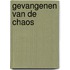 Gevangenen van de chaos