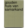 Gouden huis van samarkand by Pratt