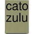 Cato zulu