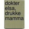 Dokter Elsa, drukke mamma door V. French