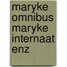 Maryke omnibus maryke internaat enz door Hoorn