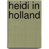 Heidi in holland by Spyri