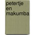Petertje en makumba
