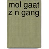 Mol gaat z n gang by Anka Kresse