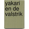 Yakari en de valstrik door Derib