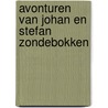 Avonturen van johan en stefan zondebokken door Peter Moor