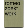 Romeo zoekt werk door Gree