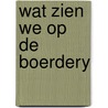 Wat zien we op de boerdery by Gree