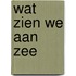 Wat zien we aan zee