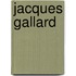 Jacques gallard
