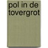 Pol in de tovergrot