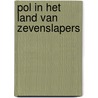 Pol in het land van zevenslapers door Hansen
