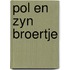 Pol en zyn broertje