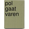 Pol gaat varen door Carla Hansen