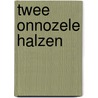 Twee onnozele halzen by Segur