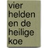 Vier helden en de heilige koe