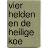 Vier helden en de heilige koe door François Craenhals