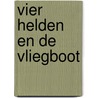 Vier helden en de vliegboot door Chaulet