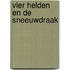Vier helden en de sneeuwdraak