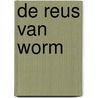 De reus van Worm door Craenhals