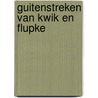 Guitenstreken van kwik en flupke by Hergé