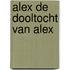 Alex de dooltocht van alex