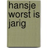 Hansje worst is jarig door Janosch