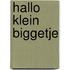 Hallo klein biggetje