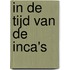 In de tijd van de Inca's