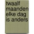 Twaalf maanden elke dag is anders