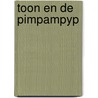 Toon en de pimpampyp door Jo Briels