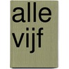 Alle vijf door G. Petit