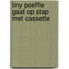 Tiny poeffie gaat op stap met cassette by Marlier