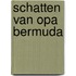 Schatten van opa bermuda