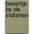 Bevertje by de indianen