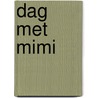 Dag met mimi door Englebert