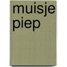 Muisje piep door Verite