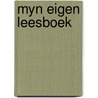 Myn eigen leesboek by Unknown