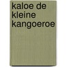 Kaloe de kleine kangoeroe door Verite