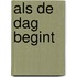 Als de dag begint